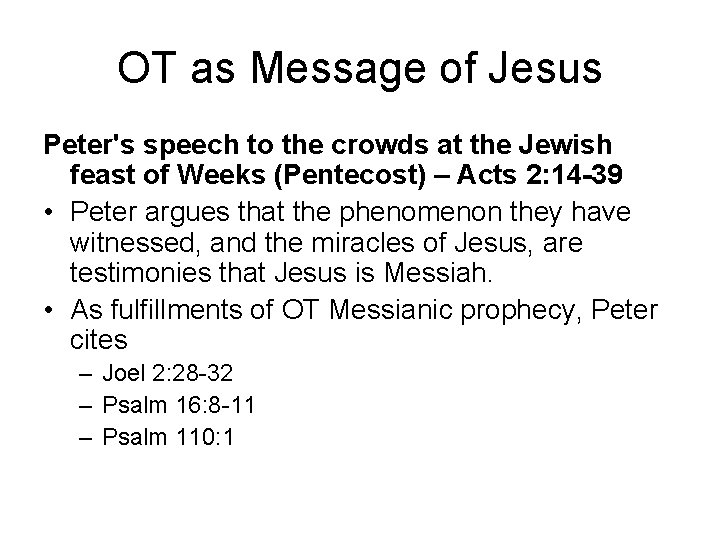 OT as Message of Jesus Peter's speech to the crowds at the Jewish feast