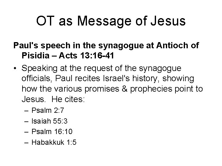 OT as Message of Jesus Paul's speech in the synagogue at Antioch of Pisidia