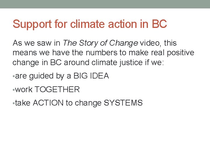 Support for climate action in BC As we saw in The Story of Change