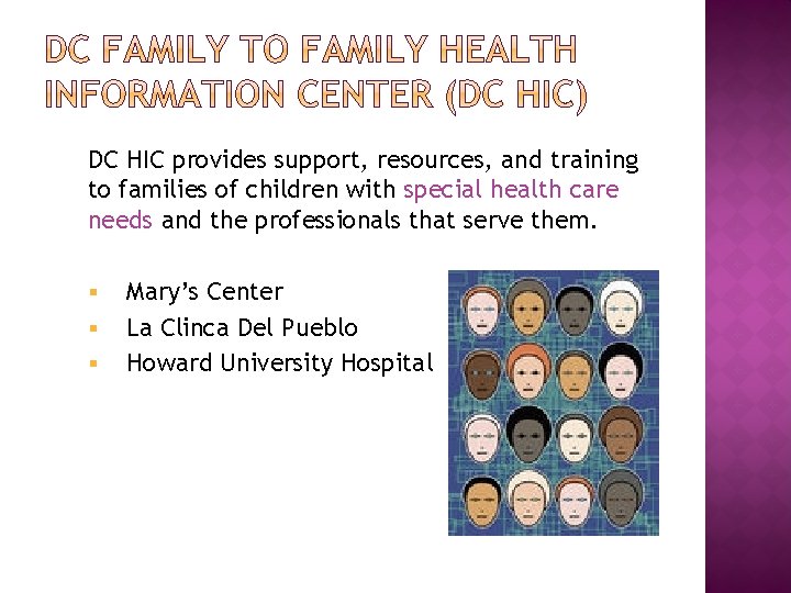 DC HIC provides support, resources, and training to families of children with special health