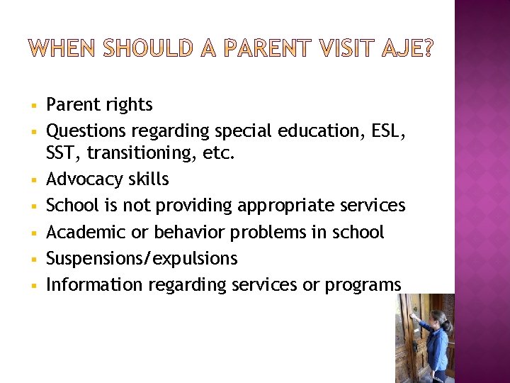 § § § § Parent rights Questions regarding special education, ESL, SST, transitioning, etc.