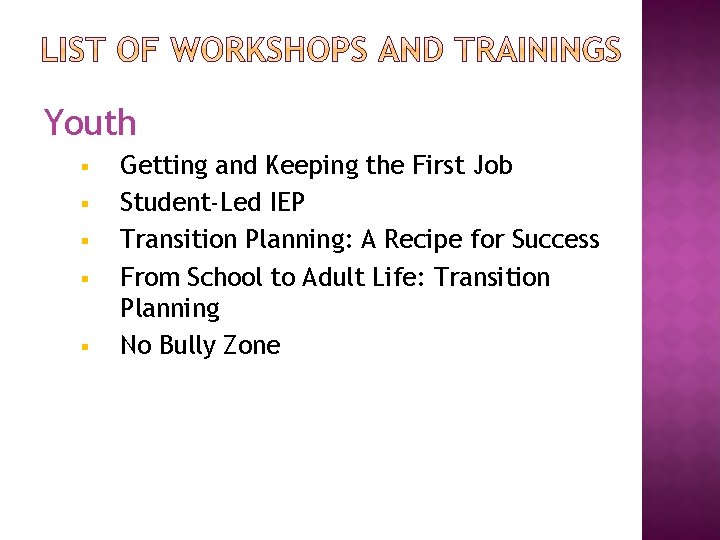 Youth § § § Getting and Keeping the First Job Student-Led IEP Transition Planning: