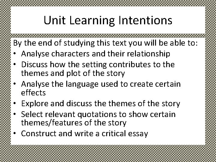 Unit Learning Intentions By the end of studying this text you will be able