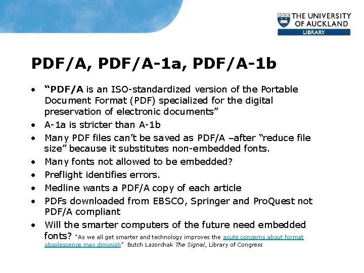 PDF/A, PDF/A-1 a, PDF/A-1 b • “PDF/A is an ISO-standardized version of the Portable