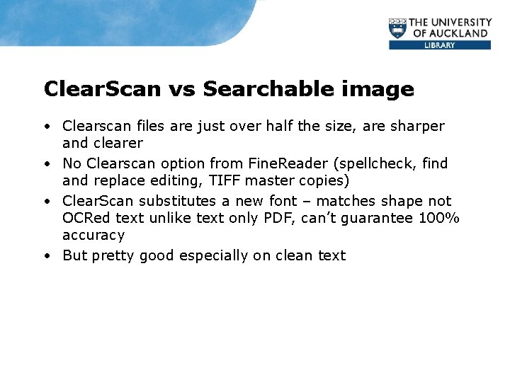 Clear. Scan vs Searchable image • Clearscan files are just over half the size,