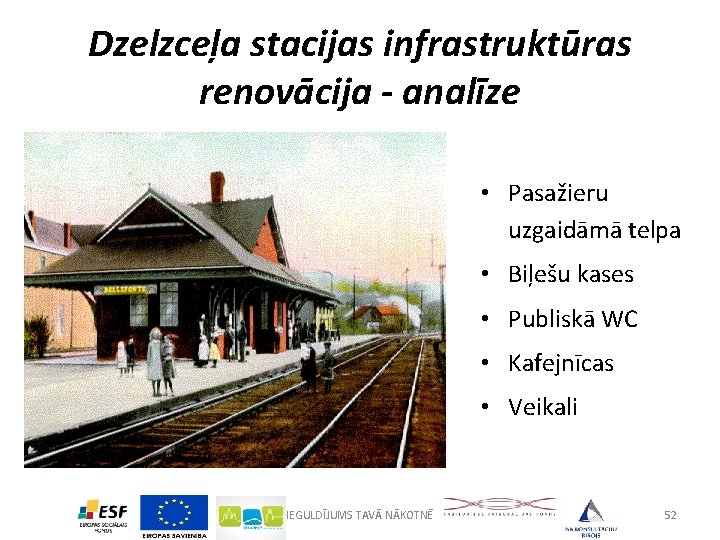 Dzelzceļa stacijas infrastruktūras renovācija - analīze • Pasažieru uzgaidāmā telpa • Biļešu kases •