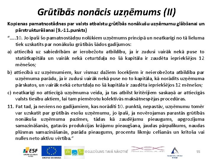 Grūtībās nonācis uzņēmums (II) Kopienas pamatnostādnes par valsts atbalstu grūtībās nonākušu uzņēmumu glābšanai un