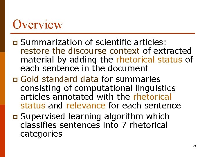 Overview Summarization of scientific articles: restore the discourse context of extracted material by adding