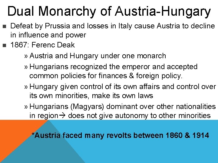 Dual Monarchy of Austria-Hungary n n Defeat by Prussia and losses in Italy cause