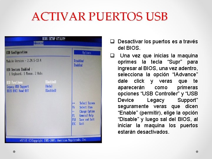 ACTIVAR PUERTOS USB • Una vez que inicias la maquina oprimes la tecla “Supr”