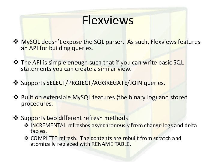 Flexviews v My. SQL doesn’t expose the SQL parser. As such, Flexviews features an