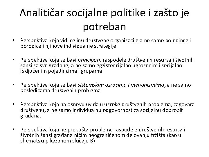 Analitičar socijalne politike i zašto je potreban • Perspektiva koja vidi celinu društvene organizacije