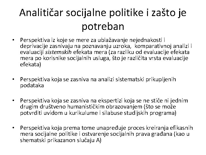 Analitičar socijalne politike i zašto je potreban • Perspektiva iz koje se mere za