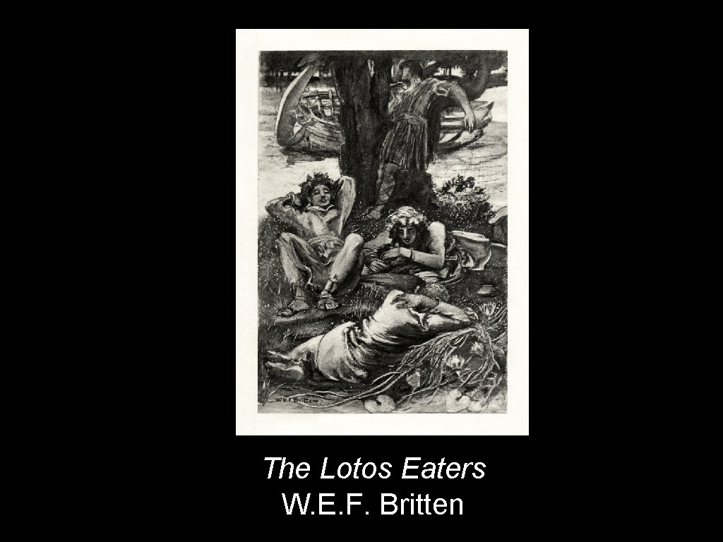 The Lotos Eaters W. E. F. Britten 