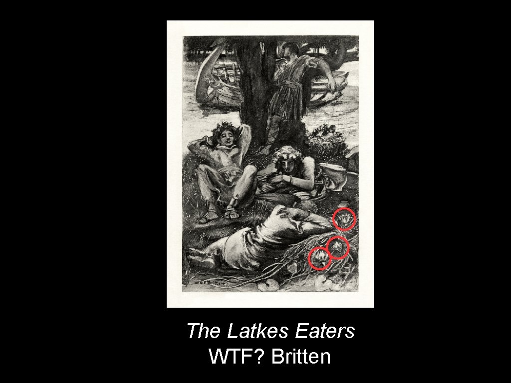 The Latkes Eaters WTF? Britten 