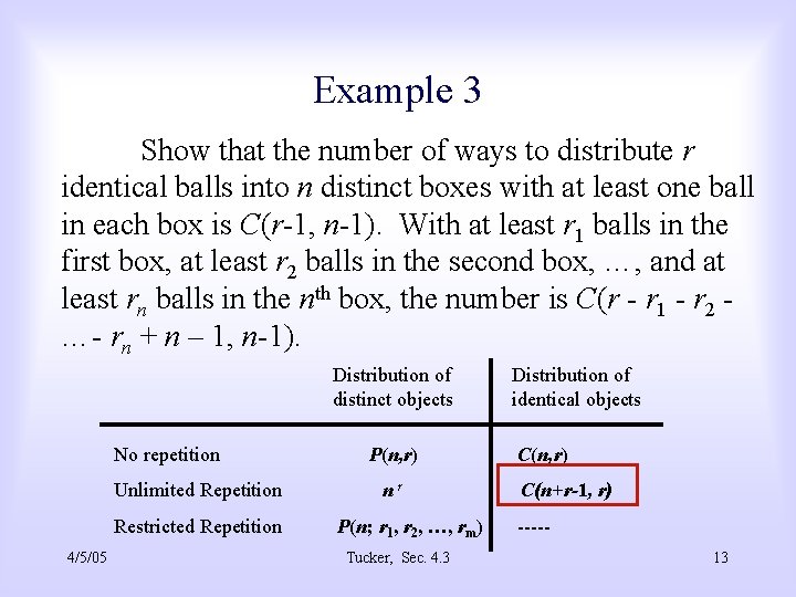 Example 3 Show that the number of ways to distribute r identical balls into