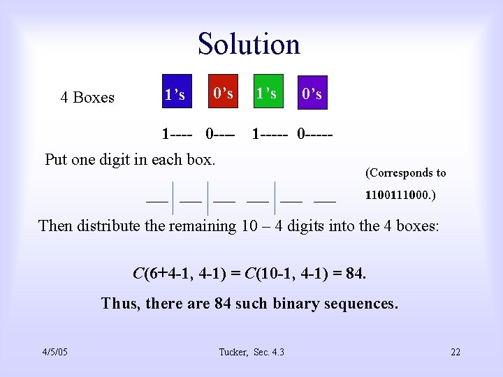 Solution 4 Boxes 1’s 0’s 1 ---- 0 ---- 1’s 0’s 1 ----- 0