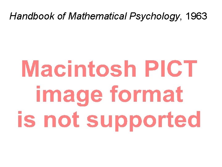 Handbook of Mathematical Psychology, 1963 