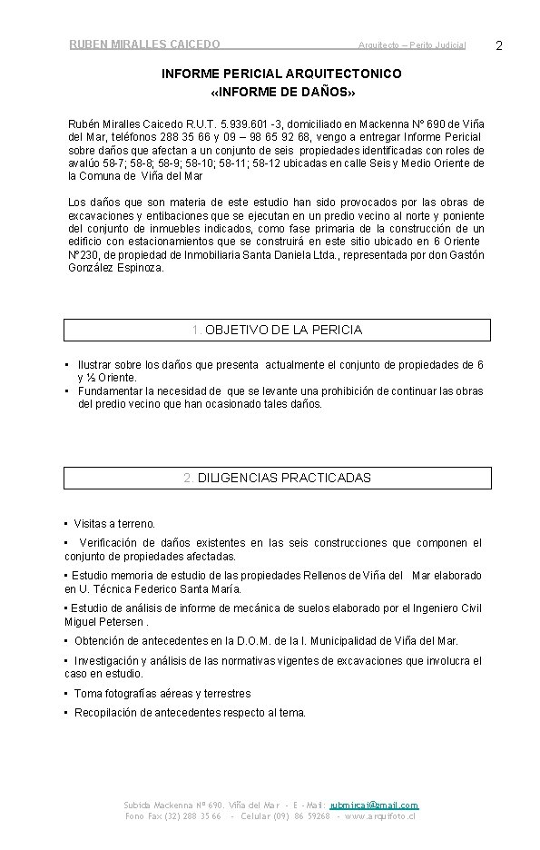 RUBEN MIRALLES CAICEDO Arquitecto – Perito Judicial INFORME PERICIAL ARQUITECTONICO «INFORME DE DAÑOS» Rubén
