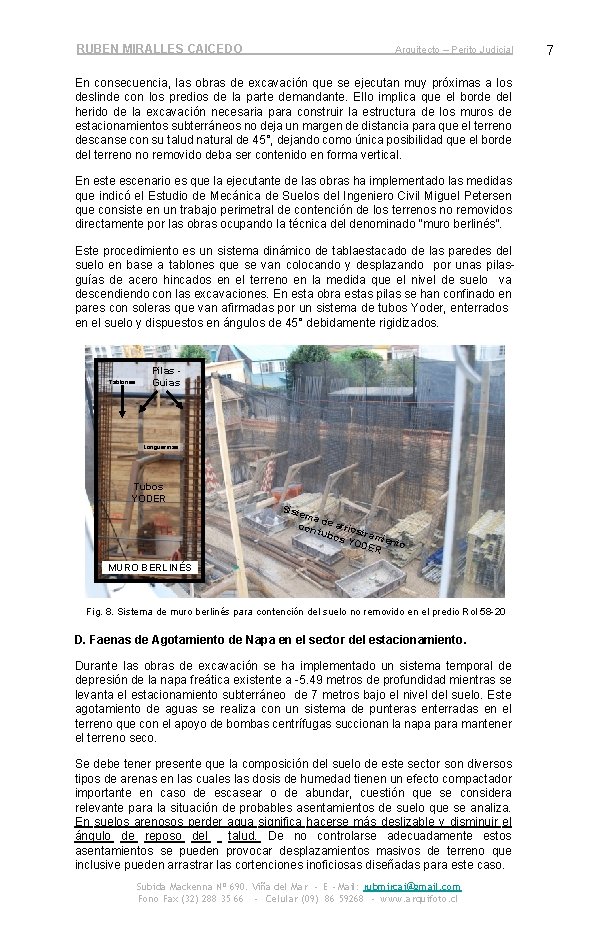 RUBEN MIRALLES CAICEDO Arquitecto – Perito Judicial En consecuencia, las obras de excavación que