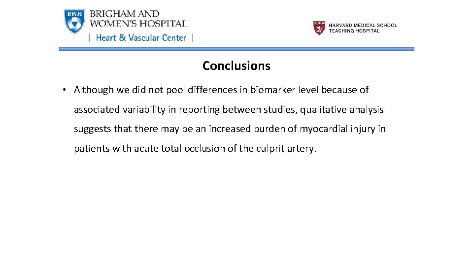Conclusions • Although we did not pool differences in biomarker level because of associated