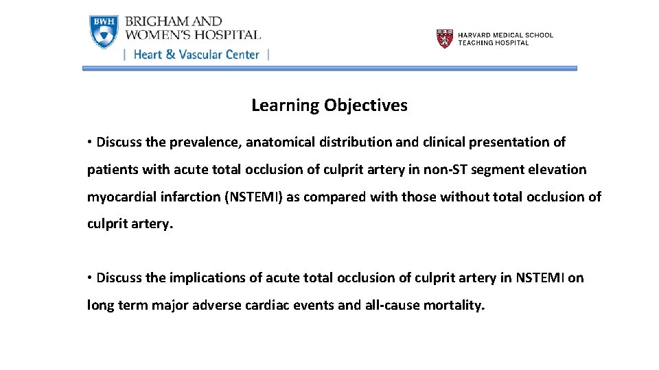 Learning Objectives • Discuss the prevalence, anatomical distribution and clinical presentation of patients with