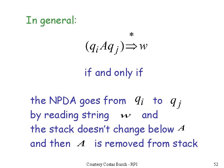 In general: if and only if the NPDA goes from to by reading string