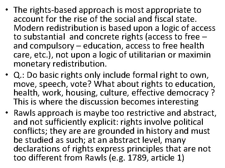  • The rights-based approach is most appropriate to account for the rise of