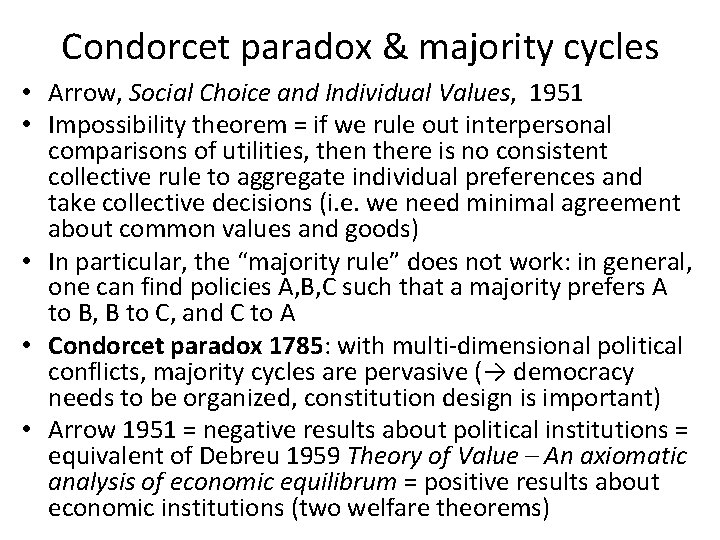 Condorcet paradox & majority cycles • Arrow, Social Choice and Individual Values, 1951 •
