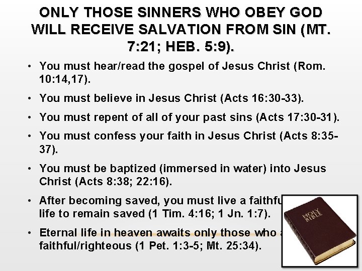 ONLY THOSE SINNERS WHO OBEY GOD WILL RECEIVE SALVATION FROM SIN ( MT. 7: