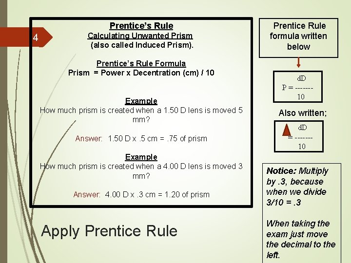 Prentice’s Rule 4 Calculating Unwanted Prism (also called Induced Prism). Prentice Rule formula written