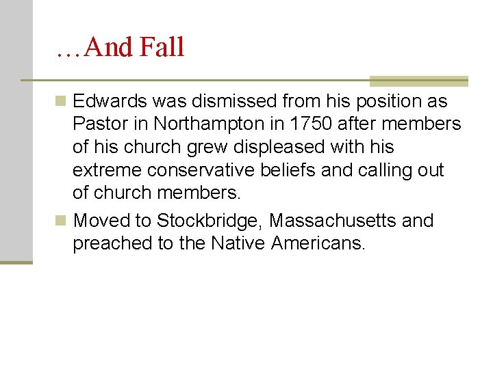 …And Fall n Edwards was dismissed from his position as Pastor in Northampton in