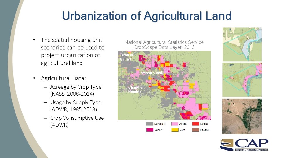 Urbanization of Agricultural Land • The spatial housing unit scenarios can be used to