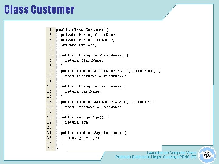 Class Customer Laboratorium Computer Vision Politeknik Elektronika Negeri Surabaya PENS-ITS 