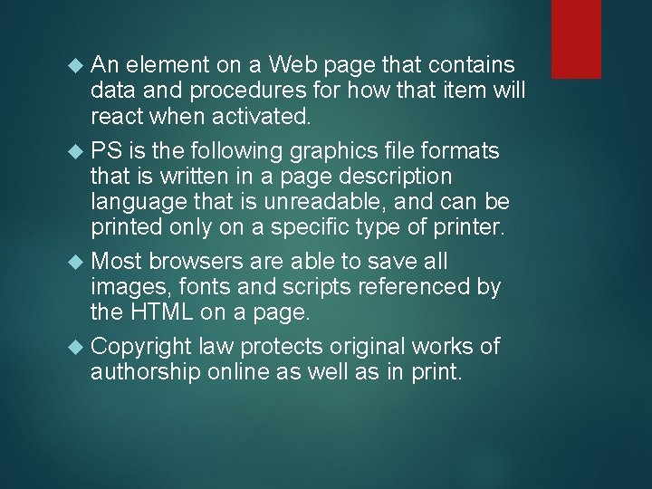  An element on a Web page that contains data and procedures for how