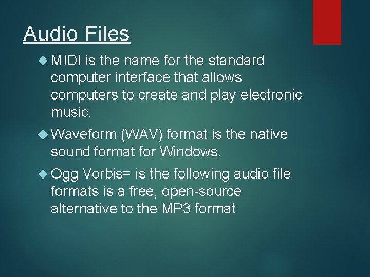 Audio Files MIDI is the name for the standard computer interface that allows computers