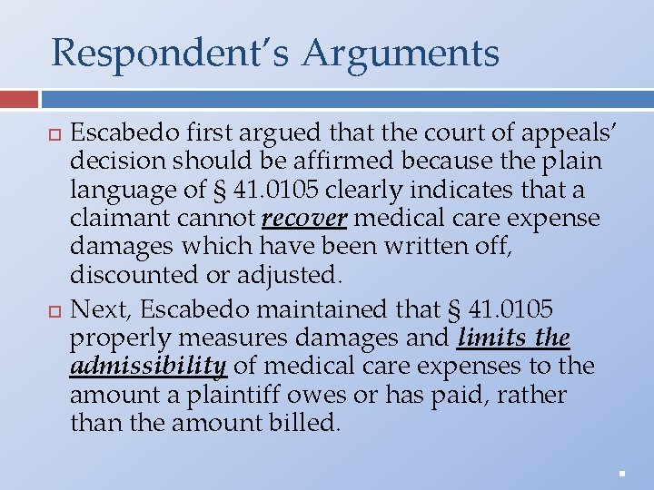 Respondent’s Arguments Escabedo first argued that the court of appeals’ decision should be affirmed