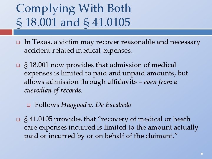 Complying With Both § 18. 001 and § 41. 0105 q q In Texas,