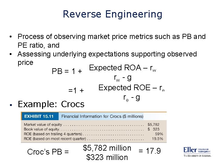 Reverse Engineering • Process of observing market price metrics such as PB and PE