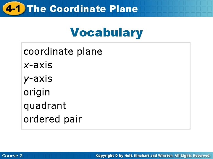 4 -1 The Insert Lesson Title Here Coordinate Plane Vocabulary coordinate plane x-axis y-axis