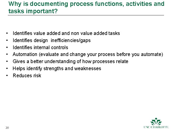 Why is documenting process functions, activities and tasks important? • • 20 Identifies value