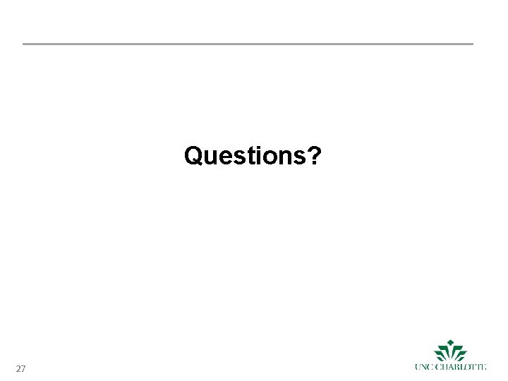 Questions? 27 