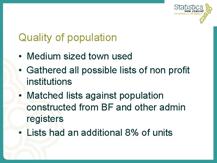 Quality of population • Medium sized town used • Gathered all possible lists of