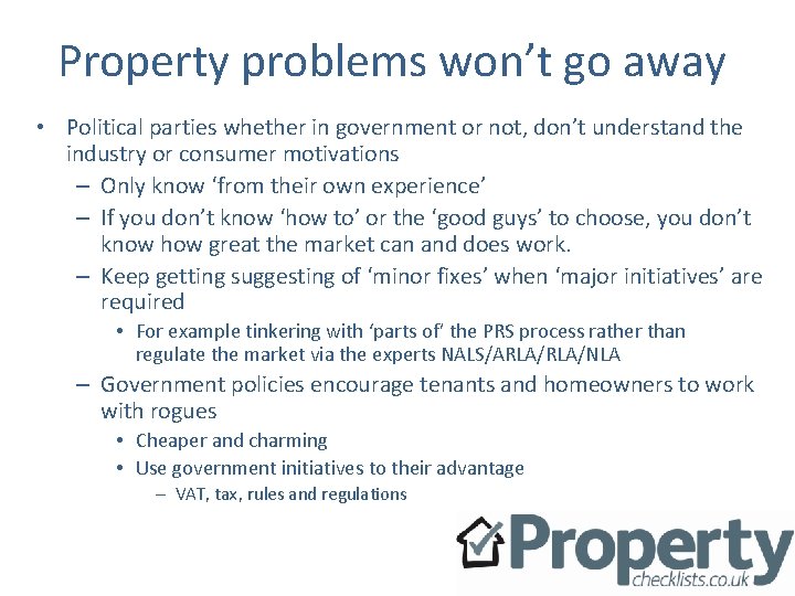 Property problems won’t go away • Political parties whether in government or not, don’t