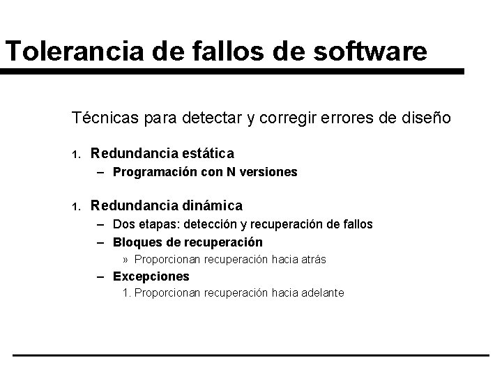 Tolerancia de fallos de software Técnicas para detectar y corregir errores de diseño 1.