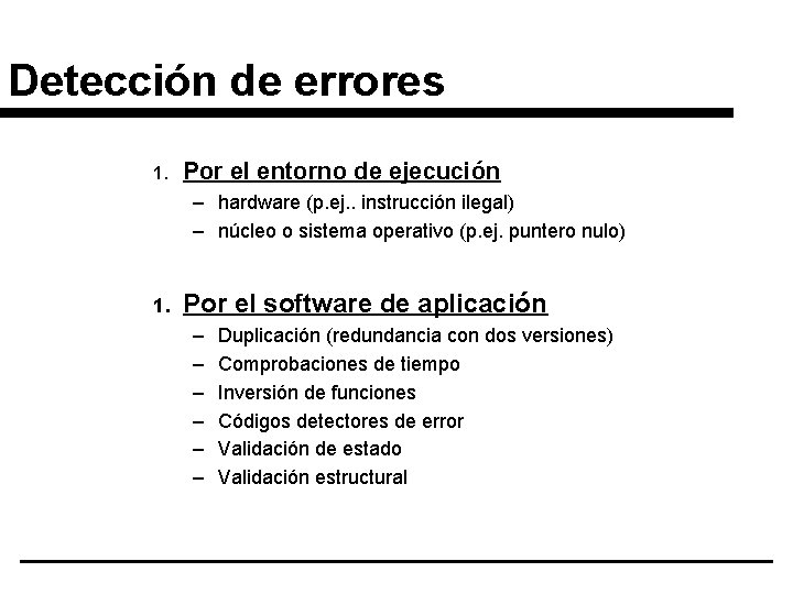 Detección de errores 1. Por el entorno de ejecución – hardware (p. ej. .