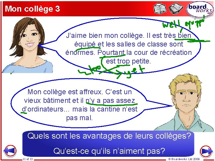 Mon collège 3 J’aime bien mon collège. Il est très bien équipé et les