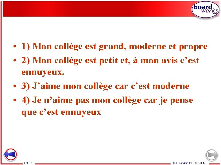  • 1) Mon collège est grand, moderne et propre • 2) Mon collège