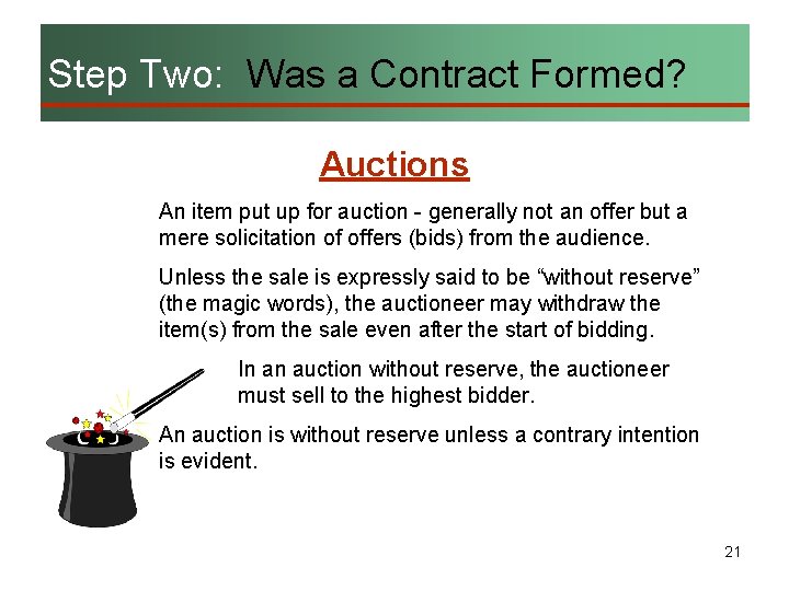 Step Two: Was a Contract Formed? Auctions An item put up for auction -