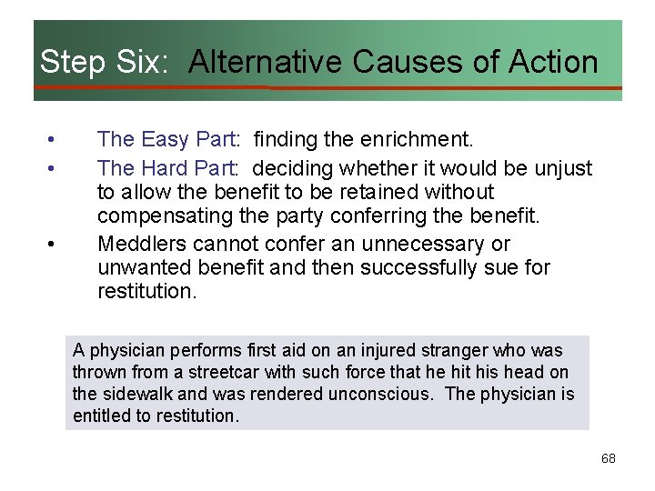 Step Six: Alternative Causes of Action • • • The Easy Part: finding the